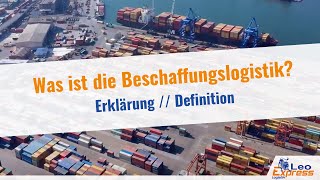 Was ist die Beschaffungslogistik  Definition [upl. by Knuth]