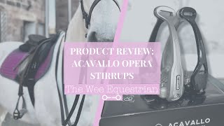 ACAVALLO OPERA STIRRUP REVIEW  PRODUCT REVIEW  UK EQUESTRIAN  THE WEE EQUESTRIAN [upl. by Rozelle]