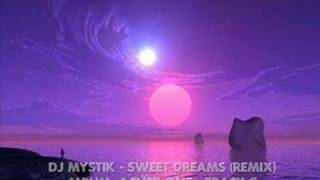 DJ Mystik  4Ever One  Sweet Dreams Remix [upl. by Cates]