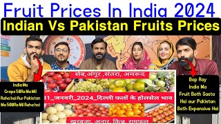 Fruit Prices In India 2024  Indian Vs Pakistan Fruits Prices  Pakistani Reaction [upl. by Errehs441]