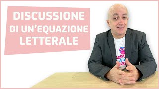 DISCUSSIONE EQUAZIONI LETTERALI VIDEOLEZIONE [upl. by Shurlocke]