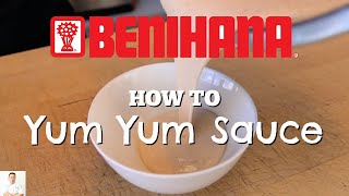 How To Make Benihanas Secret Yum Yum Sauce [upl. by Dolf]