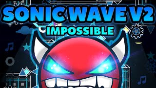 Sonic Wave V2 IMPOSSIBLE DEMON AUTO  Geometry Dash 20 [upl. by Wyatt]