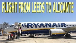 Flight From Leeds to Alicante  Ryanair Airlines 4K [upl. by Adigirb518]