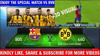 Pes Club Manager Android Gameplay SPECIAL MATCH VS BVB 3D VISUAL 104 [upl. by Aydne954]