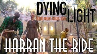 Dying Light  Харранский аттракцион  Harran The Ride MOD [upl. by Garceau18]