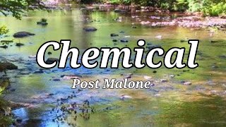 Chemical by Post Malone [upl. by Napas]