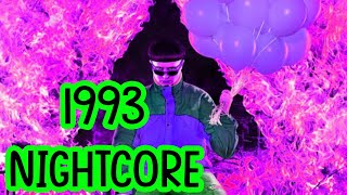 Oliver Tree — 1993  Nightcore Sped Up [upl. by Reyotal]