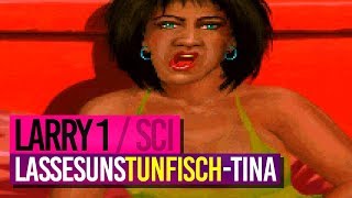 LEISURE SUIT LARRY 1 SCI 002  LassEsUnsTunFischTina [upl. by Aiello837]