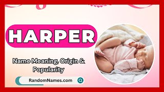 Harper  Baby Girl Name Meaning Origin amp Popularity  RandomNamescom [upl. by Katrina]