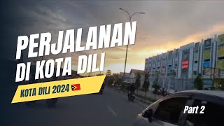 Perjalanan di kota Dili Timor Leste🇹🇱timorleste  Part 2 [upl. by Kenny]