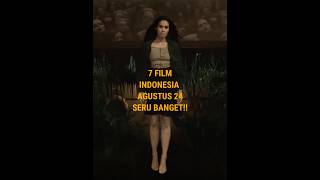 7 FILM INDONESIA AGUSTUS 2024 rekomendasifilm shorts filmindonesia [upl. by Aerdnael]