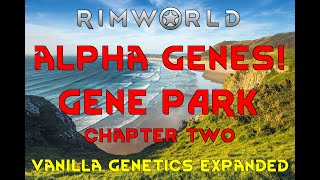 ALPHA GENES Rimworld Vanilla Genetics Expanded 14 [upl. by Nyladnar]