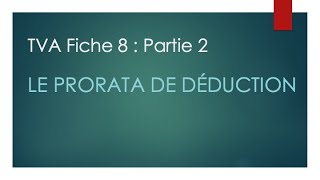 Fiscalité FAD Fiche 8 TVA Partie 2 [upl. by Auqcinahs]