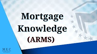 Mortgage Knowledge  ARMS Help passing the NMLS Exam with MEC [upl. by Zsa40]