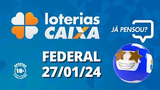 Loterias CAIXA  Federal 27012024 [upl. by Aip]