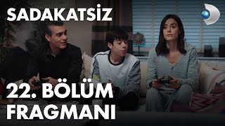 Sadakatsiz 22 Bölüm Fragmanı [upl. by Ainitsirhc]