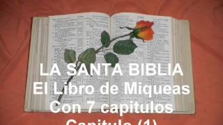 LA SANTA BIBLIA El libro de Miqueas con 7 capitulos Capitulo 1 [upl. by Attennyl113]