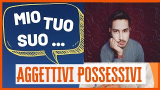 Aggettivi Possessivi mio  tuo suo nostro vostro loro  learn italian  Lesson 5 [upl. by Adlesirk87]