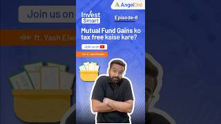 How to Mutual Fund Gain Tax Free  Smart Mutual Funds Strategies  EP6  Angel One [upl. by Ennylcaj]