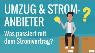 Umzug amp Stromanbieter Was passiert mit dem Stromvertrag  cheapenergy24 [upl. by Htez59]