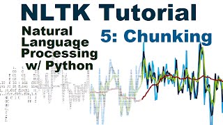 Chunking  Natural Language Processing With Python and NLTK p5 [upl. by Yesmar]