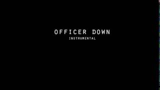 Officer Down  Instrumental [upl. by Seidel783]