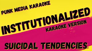 SUICIDAL TENDENCIES ✴ INSTITUTIONALIZED ✴ KARAOKE INSTRUMENTAL ✴ PMK [upl. by Bowie]