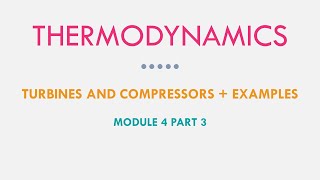 Thermodynamics I  Turbines and Compressors  Examples M4P3 [upl. by Plusch]