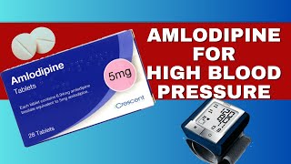 Amlodipine For Treating High Blood Pressure Hypertension  Doses Benefits Side Effects [upl. by Kynthia]