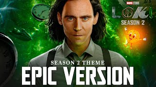 LOKI Season 2 Theme  EPIC VERSION  End Credits Soundtrack [upl. by Ardnuasak]