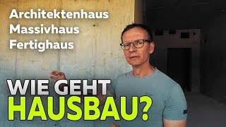 Wie geht HAUSBAU Vergleich Massivhaus Fertighaus Architektenhaus  Smartest Home  Folge 95 [upl. by Llertac]