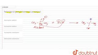 The formation of cyanohydrin from ketone is an example of [upl. by Kozloski]