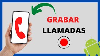 🔴 Cómo GRABAR LLAMADAS en CUALQUIER ANDROID  Entrantes y Salientes 🎙️ [upl. by Akvir265]