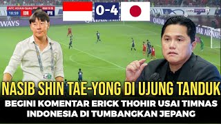 SEMUA TERKEJUT PERNYATAAN ERICK THOHIR USAI INDONESIA KALAH ATAS JEPANG DI KUALIFIKASI PIALA DUNIA [upl. by Sussman]