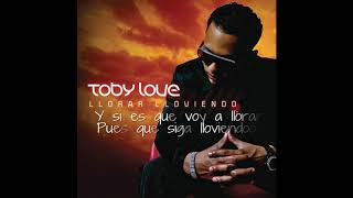 Toby Love  Llorar Lloviendo LyricsLetras [upl. by Nylyram296]