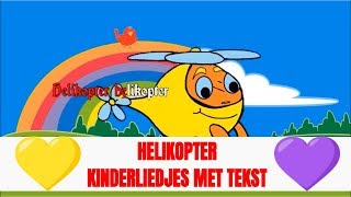 Helikopter Helikopter kinderliedjes Nederlands met tekst [upl. by Avitzur]