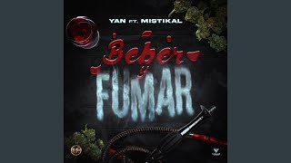 Beber y Fumar feat Yan [upl. by Aymik]