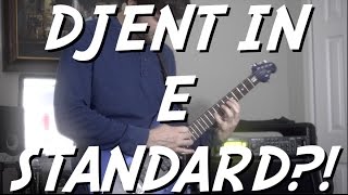 DJENT IN E STANDARD  DOES IT DJENT [upl. by Dane]