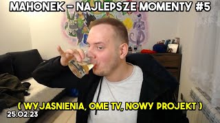 MAHONEK  NAJLEPSZE MOMENTY Z LIVE 5 Wyjaśnienia Nowy projekt Ome tv [upl. by Conners]