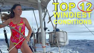 Our Windiest Conditions Sailing Around The World so far Ep 170 [upl. by Marilyn]