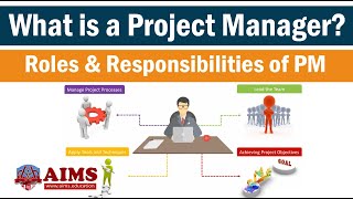 What is Project Manager Project Manager Responsibilities and Role  AIMS Education [upl. by Nolla]