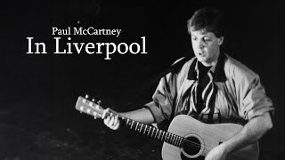 Paul McCartney  In Liverpool Remastered Music Video Unreleased Song [upl. by Antonia283]