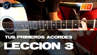 TUS PRIMEROS ACORDES Curso para principiantes LECCIÓN 3 HD Tutorial Guitarra  Christianvib [upl. by Sitnalta990]