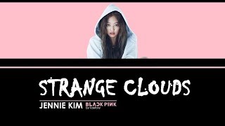 JENNIE KIM Blackpink  STRANGE CLOUDS Lyrics Cover [upl. by Areid]