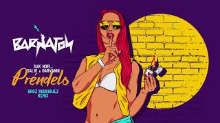 Sak Noel Salvi amp Garvanin  Préndelo Broz Rodriguez Remix [upl. by Jobe]