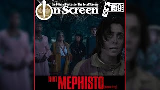 OnScreen Podcast Episode 159  That Mephisto name drop [upl. by Brom526]