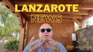 Lanzarote News 20th July 2024 [upl. by Miguel110]