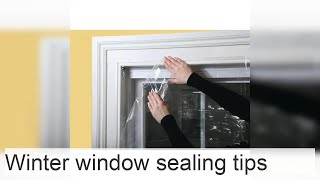 Seal Your Windows for Winter Prevent Heat Loss and Drafts 88 characters [upl. by Lak696]