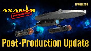 Axnar Confidential  129  PostProduction Update [upl. by Junia423]